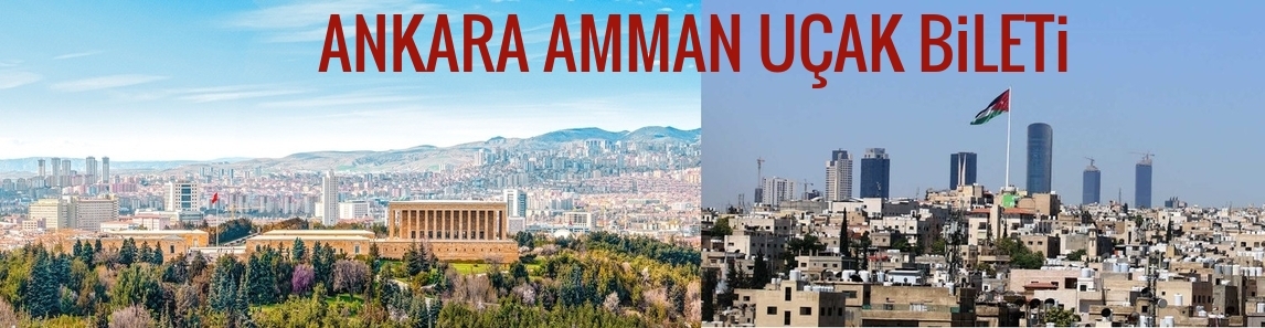 Ankara Amman Uçak Bileti
